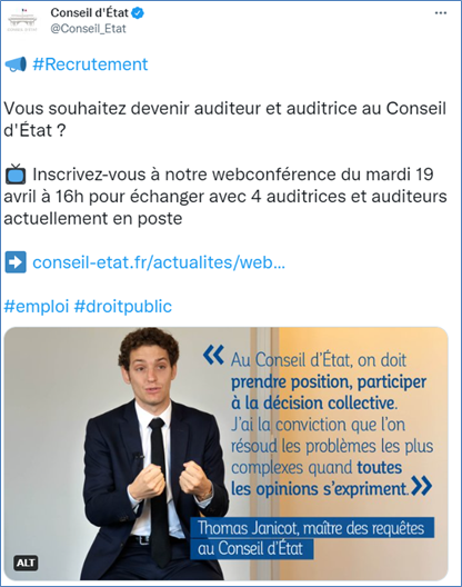 Tweet du Conseil d’État avec une image contenant la photo et une citation d’un maître des requêtes. Le texte complet de l’image est : « Au Conseil d’État, on doit prendre position, participer à la décision collective. J’ai la conviction que l’on résoud les problèmes les plus complexes quand toutes les opinions s’expriment. Thomas Janicot, maître des requêtes au Conseil d'État. »