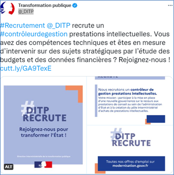 Tweet relatif au recrutement d’un contrôleur de gestion comportant deux images. Une image est décrite ; elle indique « DITP recrute. Rejoignez-nous pour transformer l’État. » L’autre image n’est pas décrite. Les personnes déficientes visuelles sont privées de l’information suivante : « Nous recrutons un contrôleur de gestion prestations intellectuelles. Votre mission : participer à la mise en place d’une nouvelle gouvernance sur le recours aux prestations de conseil au sein de l'administration d’État et à la création du pôle interministériel d’achats de prestations intellectuelles. »