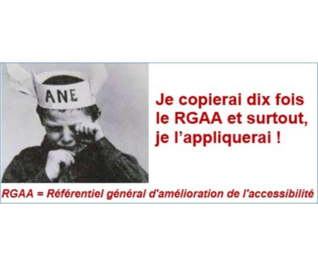 Gamin coiffé d’un bonnet d’âne qui dit en pleurnichant « Je copierai dix fois le RGAA et surtout, je l’appliquerai ! »