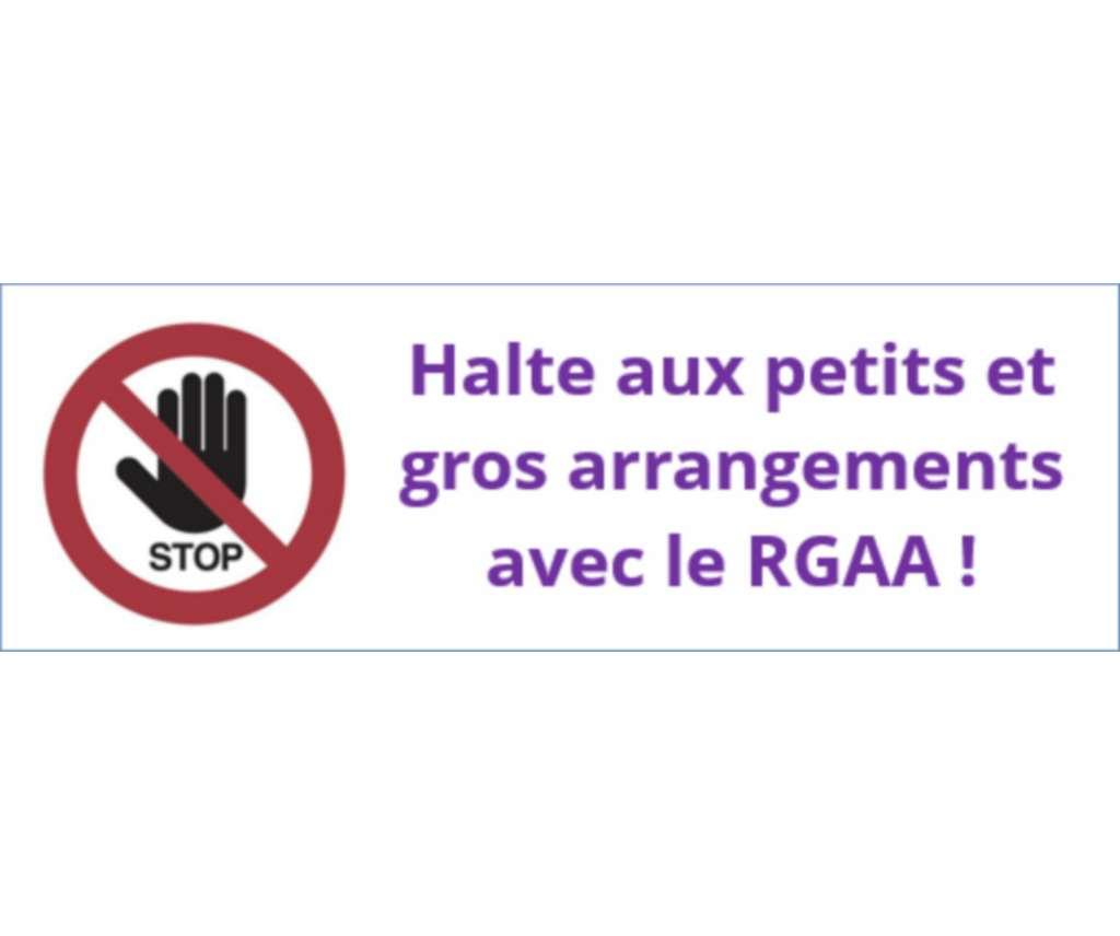 Halte aux petits et gros arrangements avec le RGAA !