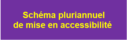 Schéma pluriannuel  de mise en accessibilité 